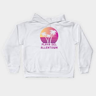 Playa Del Allentown PA Funny Allentown Pennyslvania Design Kids Hoodie